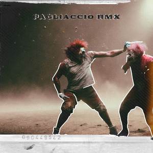 Pagliaccio RMX (Remix|Explicit)