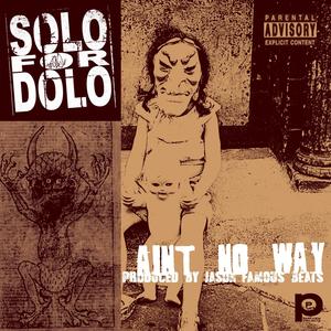 Aint No Way (Explicit)