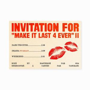 Invitation For " Make It Last 4 Ever " II (Explicit)