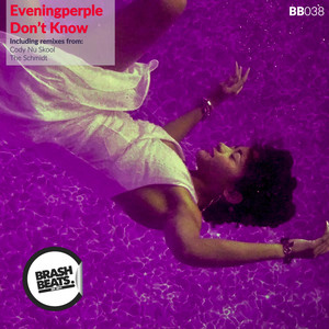 Don't Know (Original Mix)