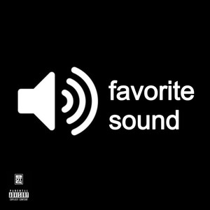 Favorite Sound (Explicit)