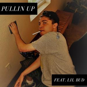 Pullin Up (feat. Lil Bud) (Explicit)