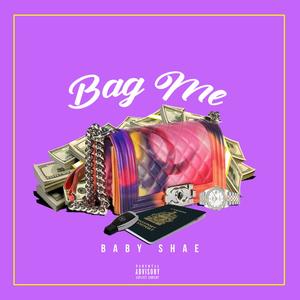 Bag Me (Explicit)
