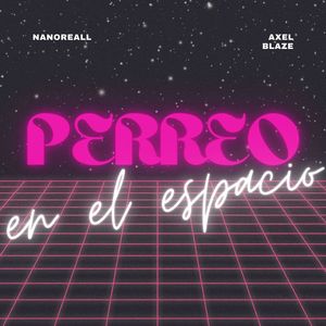 Perreo En El Espacio (Explicit)