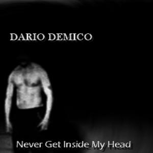 Dario Demico (Never Get Inside My Head) Adult Only [Explicit]