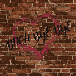 ***** Bye Bye (Explicit)