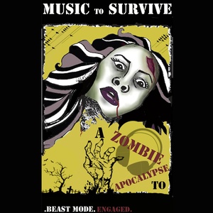 Music to Survive a Zombie Apocalypse to