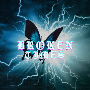 Broken Times (Explicit)