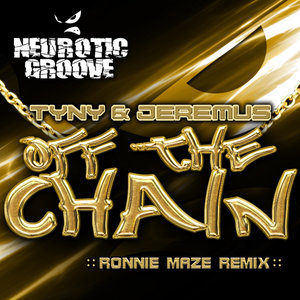 Off the Chain (Ronnie Maze Remix)