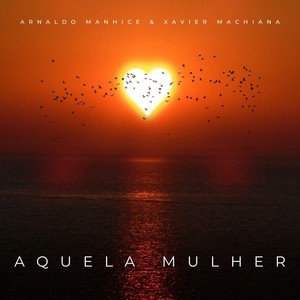 Aquela Mulher (feat. Xavier Machiana)