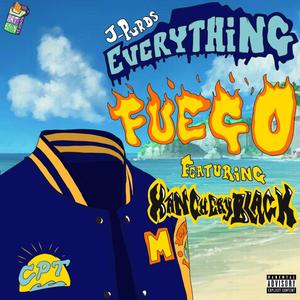 Everything Fuego(feat. Xancheryblvck) (Explicit)