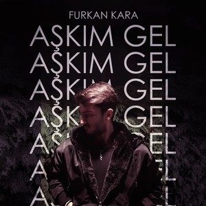 Aşkım Gel