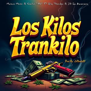 Los Kilo Trakilo (feat. Carlos Trvp & Moisxs Mvsic)