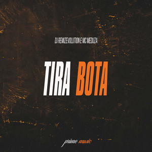 Tira Bota (Explicit)