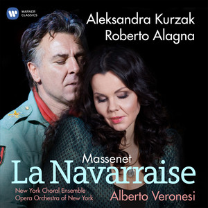 Roberto Alagna - Massenet: La Navarraise, Act 2 - Massenet: La Navarraise, Act 2: 