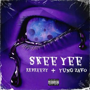 SKEE YEEE (feat. YUNG ZAVO) [Explicit]