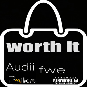 Worth It (Explicit)