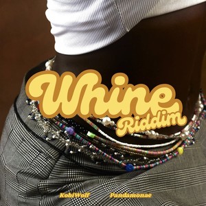 Whine Riddim (Explicit)