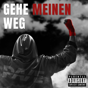 Gehe meinen Weg (Explicit)