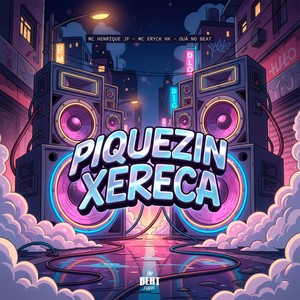 PIQUEZIN XERECA (Explicit)