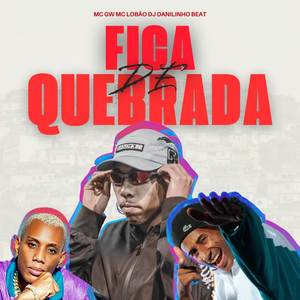 Fica de Quebrada (Explicit)
