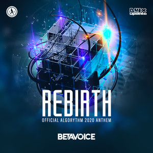 Rebirth(Official Algorythm 2020 Anthem)