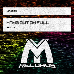 Hang out on Full, Vol. 9