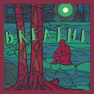 B R E A T H E