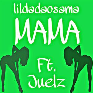 mama (feat. 105juelz) (Explicit)