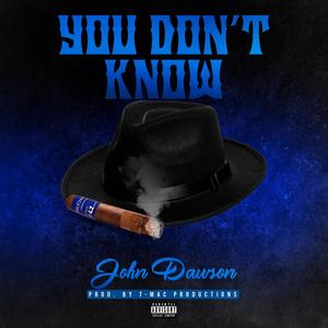 You Don't Know (Explicit)