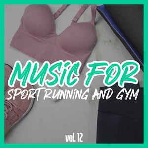 Music for Sport Running and Gym, Vol. 12