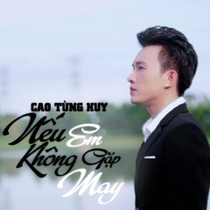 Nếu Em Không Gặp May