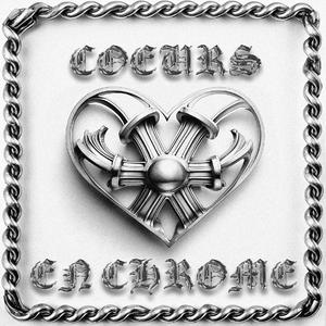 Coeurs En Chrome (Explicit)