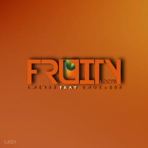 Fruity Loops (feat. Sage+258) (Lost Tapes 2022)