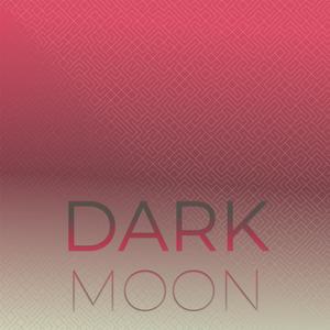 Dark Moon