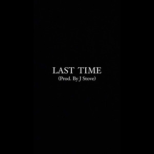 Last Time (Explicit)