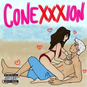 CONEXXXION (Explicit)