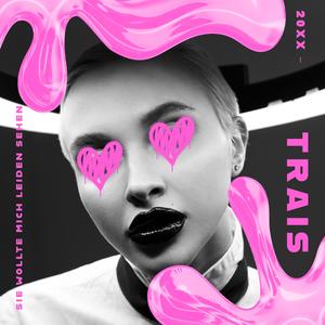 Sie wollte mich leiden sehen (feat. Trais) (Explicit)