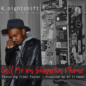 Call Me on Shaneka Phone(feat. Franc Foster)