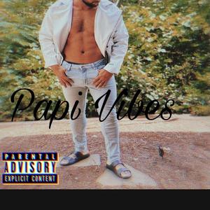 Papi Vibes (Explicit)