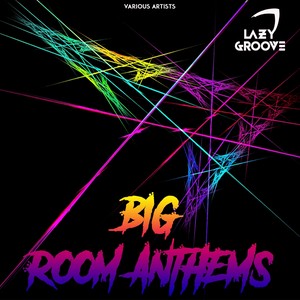 Big Room Anthems