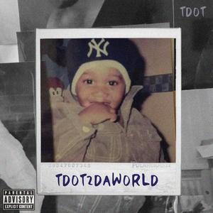 Tdot2daWorld (Explicit)