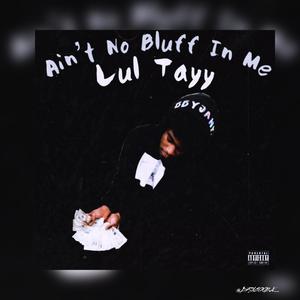 Aint No Bluff In Me (Explicit)