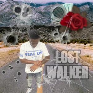 The Lost Walker (Explicit)