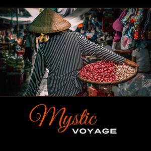 Mystic Voyage – Hypnotic Meditation Music, Reiki Healing Energy, Oriental Traditional Music, Asian Zen, Mindfulness Relaxation, Yoga Training, Background Music