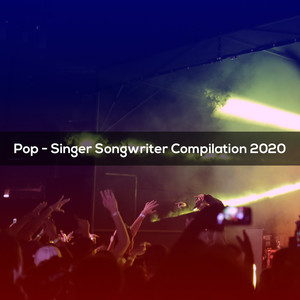 POP SINGER SONGWRITER COMPILATION 2020