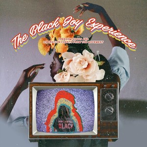 The Black Joy Experience (Explicit)