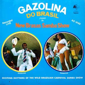 Gazolina do Brasil Presents The New Brasas Samba Show (Ao Vivo)