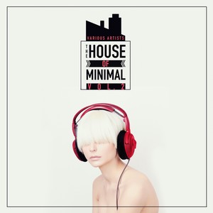 The House of Minimal, Vol. 2