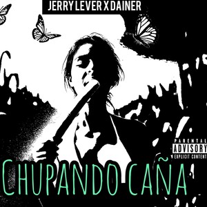 CHUPANDO CAÑA (Explicit)